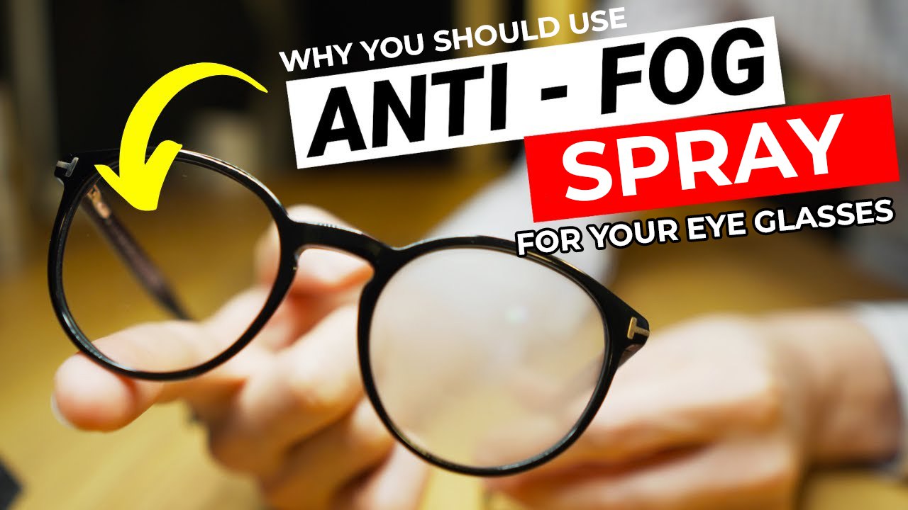 Why you should use antifog spray for your glasses