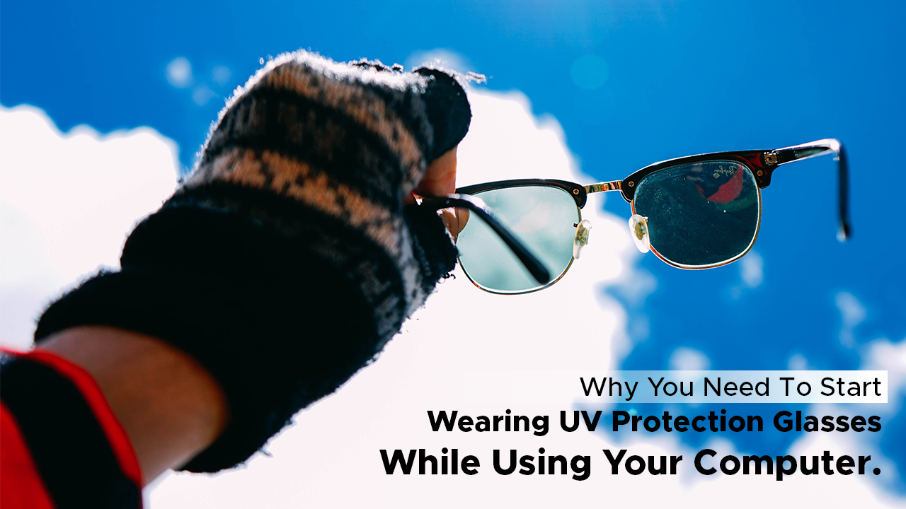 UV Protection Glasses